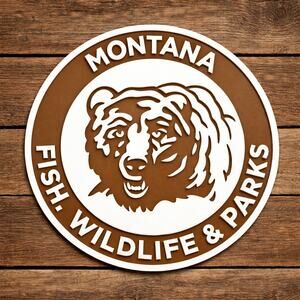 Montana Fish Wildlife and Parks Sign National Forest State Park Hunt Camp DNR